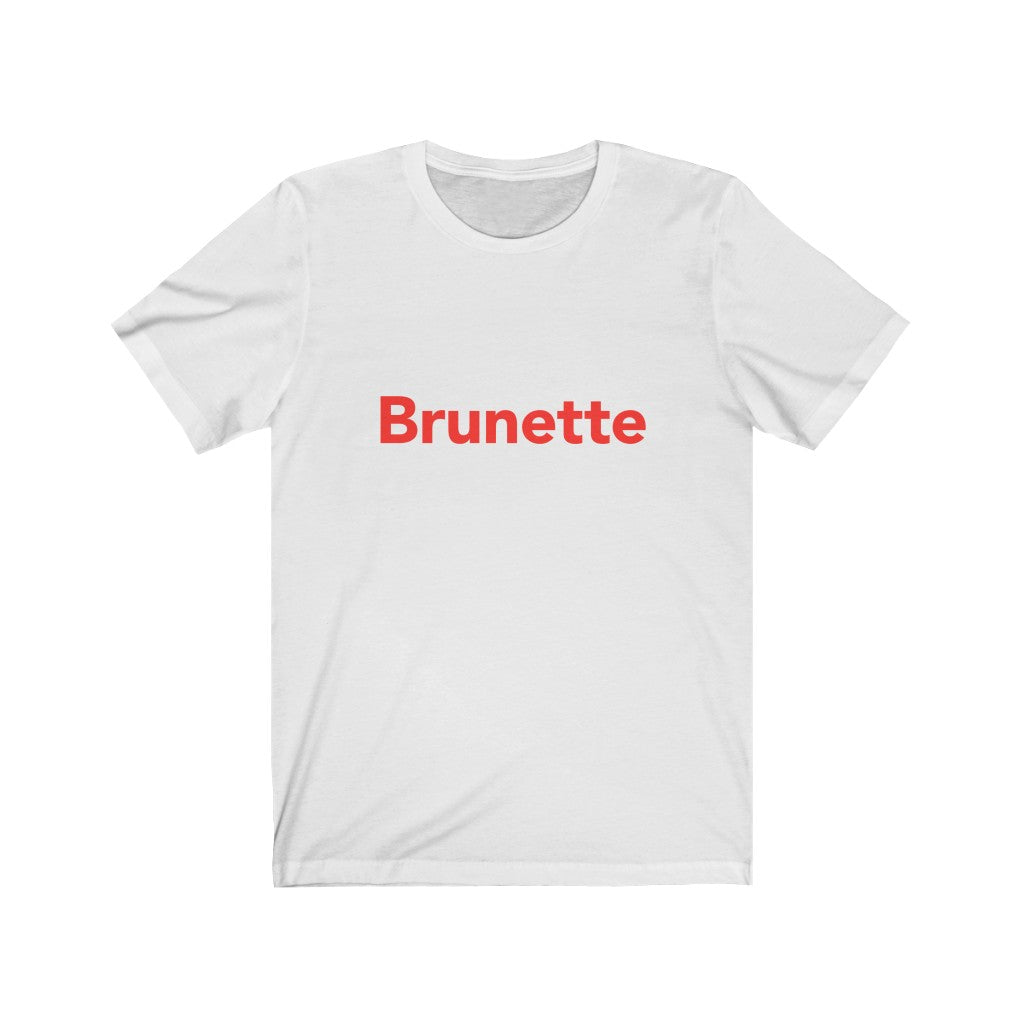 Brunette T-Shirt
