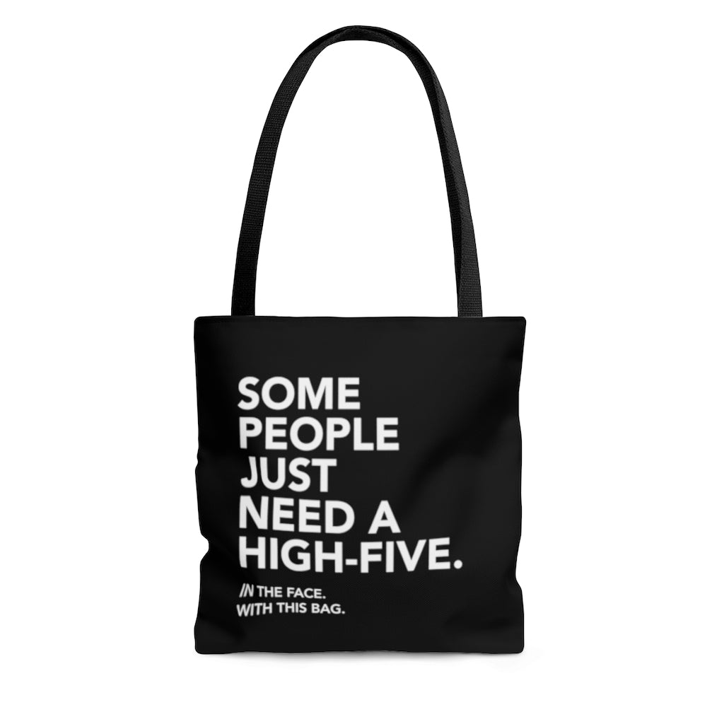 Some People Just Need A High Five Tote Bag