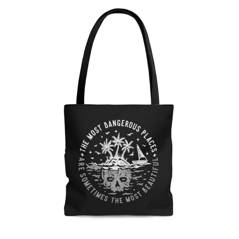 The Most Dangerous Places Are Sometimes The Most Beautiful Tote Bag