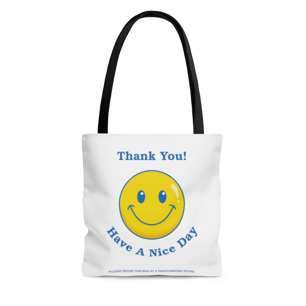 Thank You Have A Nice Day Tote Bag